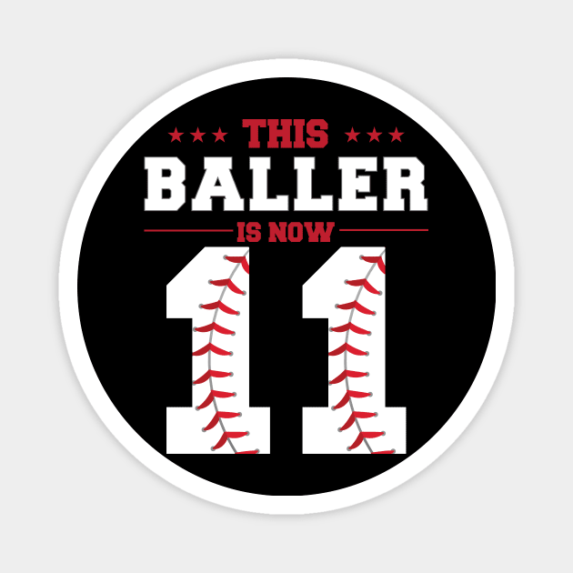 This Baller Is Now 11 Birthday Baseball Theme Bday Party Magnet by KB Badrawino